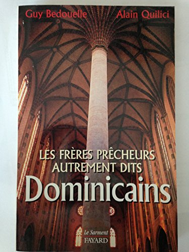 Les frères prêcheurs, autrement dits dominicains