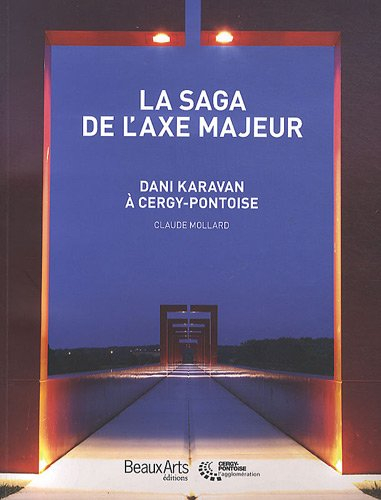 La saga de l'axe majeur : Dani Karavan à Cergy-Pontoise