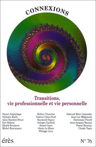 Connexions, n° 76. Transitions, vie professionnelle et vie personnelle