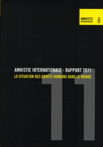 rapport 2011 : la situation des droits humains dans le monde