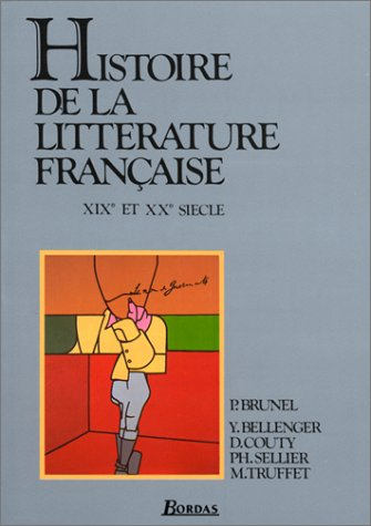 Histoire de la littérature française. Vol. 2. XIXe et XXe siècle