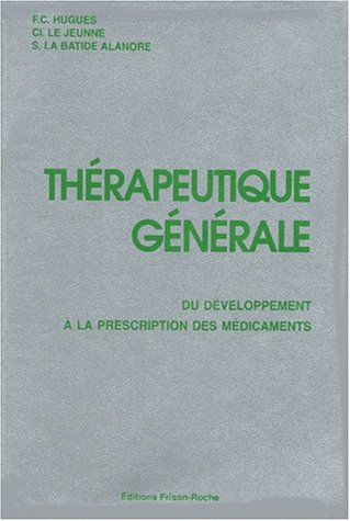 Thérapeutique générale : du développement à la prescription des médicaments