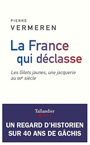 La France qui déclasse : les gilets jaunes, une jacquerie au XXIe siècle