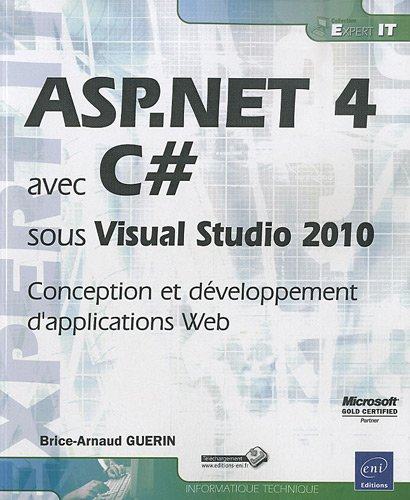 ASP.Net 4 avec C# sous Visual Studio 2010 : conception et développement d'applications Web