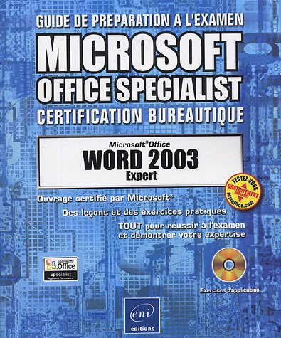 Microsoft Office Word 2003 expert : des leçons et des exercices pratiques : tout pour réussir à l'ex