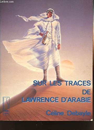 Sur les traces de Lawrence d'Arabie