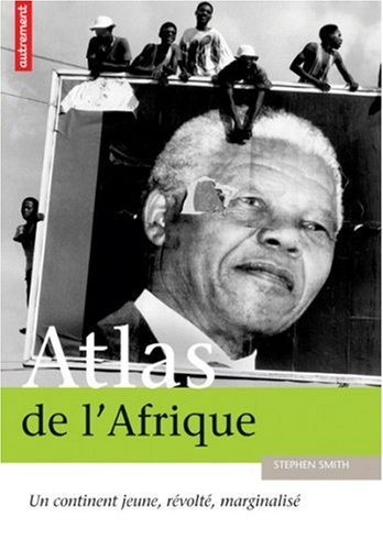 Atlas de l'Afrique : un continent jeune, révolté, marginalisé