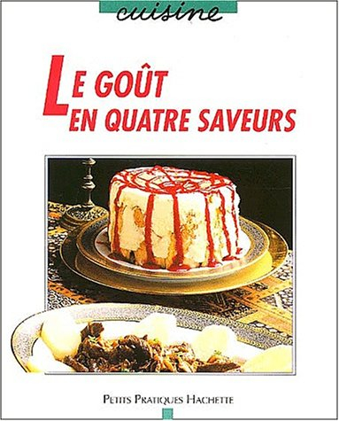 Le Goût en quatre saveurs