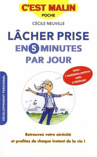 Lâcher prise en 5 minutes par jour