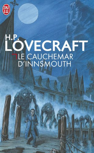 le cauchemar d'innsmouth et autres nouvelles