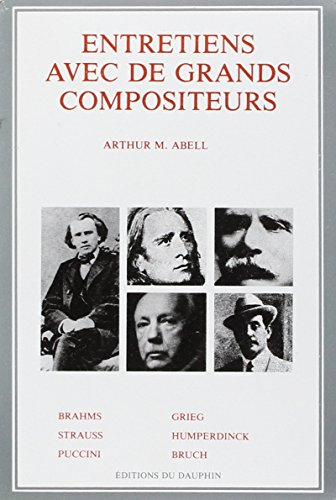 Entretiens avec de grands compositeurs : sur la nature de leur inspiration et de leur création