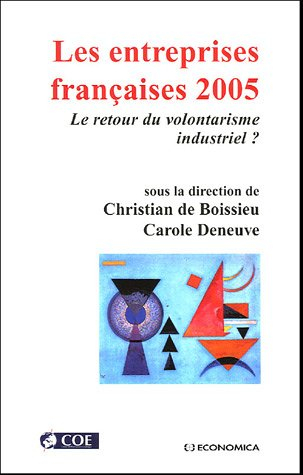 Les entreprises françaises 2005 : le retour du volontarisme industriel ?
