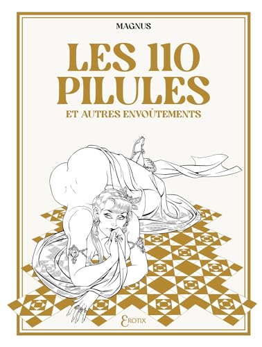 Les 110 pilules : et autres envoûtements