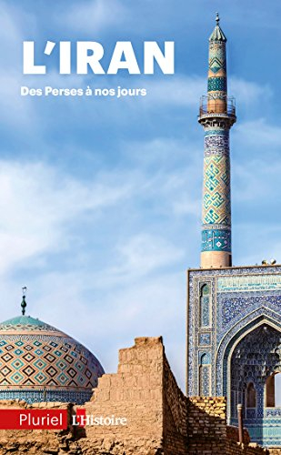 L'Iran : des Perses à nos jours