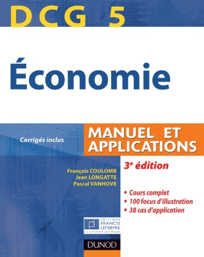 Economie, DCG 5 : manuel et applications : corrigés inclus