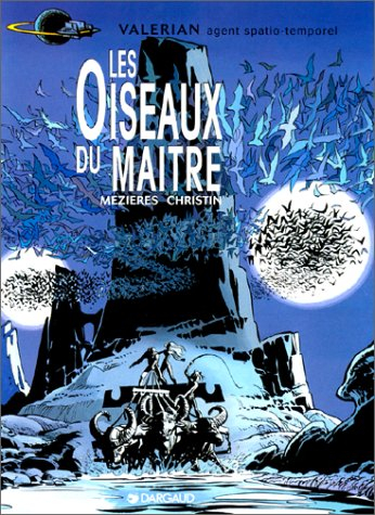 Valérian, agent spatio-temporel. Vol. 5. Les oiseaux du maître