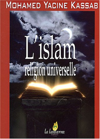 L'islam, religion universelle : quel avenir pour l'islam ?