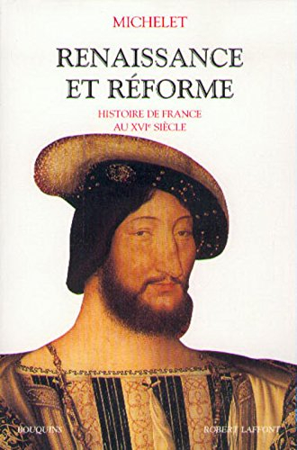 Renaissance et Réforme : histoire de France au 16e siècle