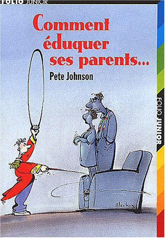 comment éduquer ses parents