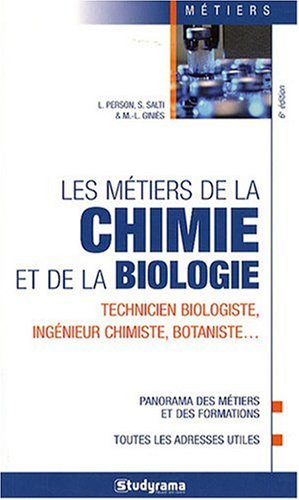 Les métiers de la chimie et de la biologie : technicien biologiste, ingénieur chimiste, botaniste...