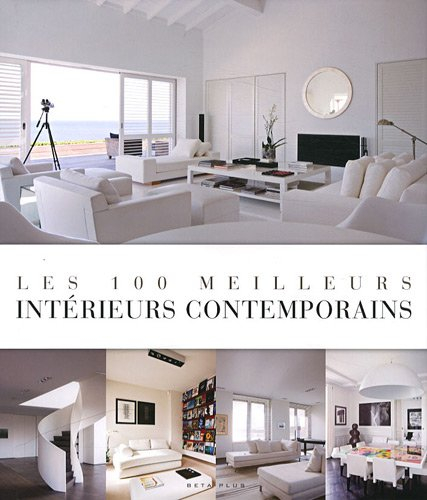 Les 100 meilleurs intérieurs contemporains