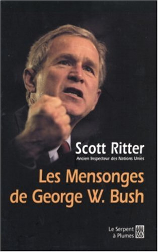 Les mensonges de George W. Bush : où étaient les armes de destruction massive ?