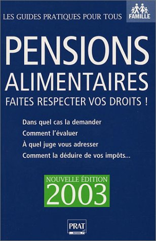pensions alimentaires 2003 : faites respecter vos droits !