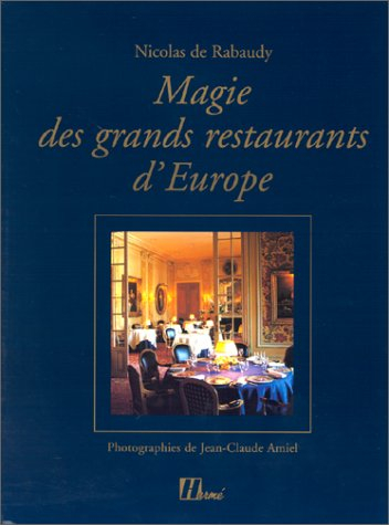 Magie des grands restaurants d'Europe