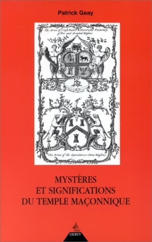 mystères et significations du temple maçonnique