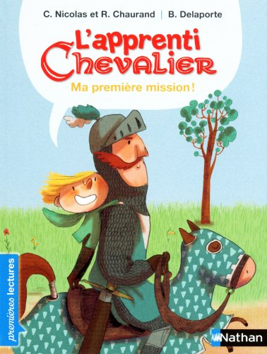 L'apprenti chevalier. Ma première mission !