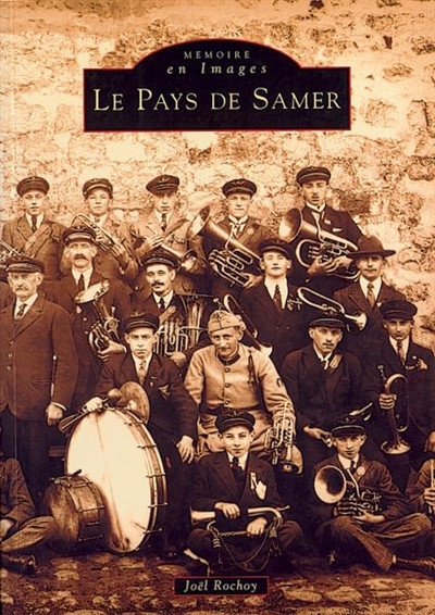 Le pays de Samer. Vol. 1. Le pays de Samer