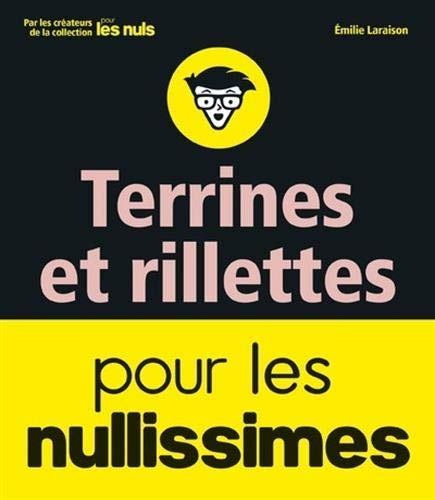 Terrines et rillettes pour les nullissimes