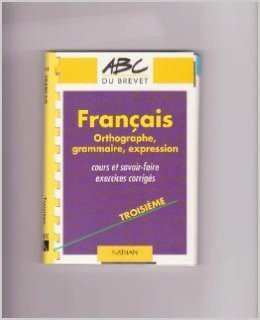 ABC numéro 404, Français : orthographe, grammaire, expression, 3e
