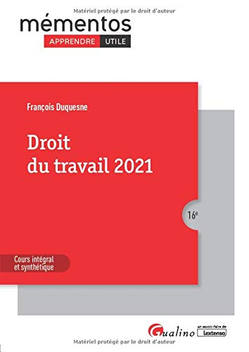 Droit du travail 2021 : les règles et les grands principes du droit du travail applicables en 2021