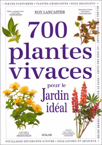 700 plantes vivaces pour le jardin idéal