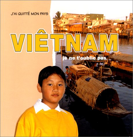 Vietnam, je ne t'oublie pas