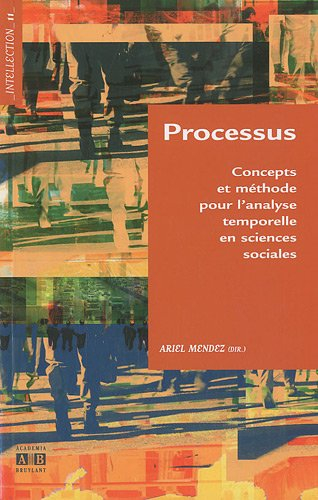 Processus : concepts et méthode pour l'analyse temporelle en sciences sociales