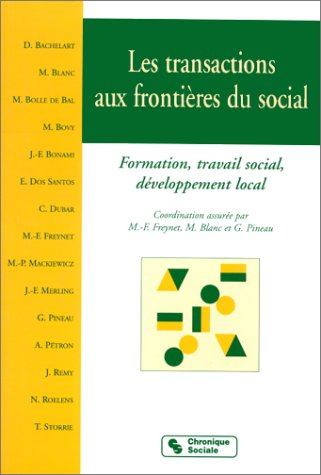 Les transactions aux frontières du social : formation, travail social, développement local