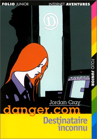 Danger.com. Vol. 3. Destinataire inconnu