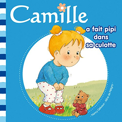 Camille. Vol. 1. Camille a fait pipi dans sa culotte