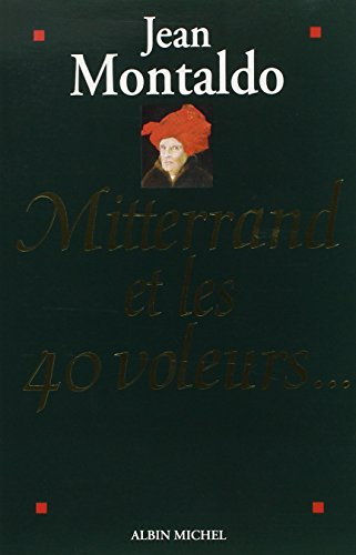 Mitterrand et les 40 voleurs