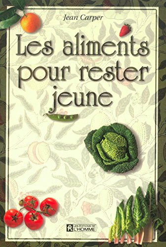 Les Aliments pour rester jeune