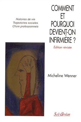 Comment et pourquoi devient-on infirmière ?