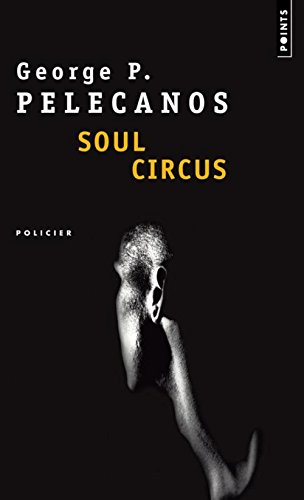 Soul circus - George P. Pelecanos