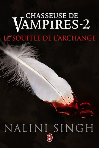 Chasseuse de vampires. Vol. 2. Le souffle de l'archange