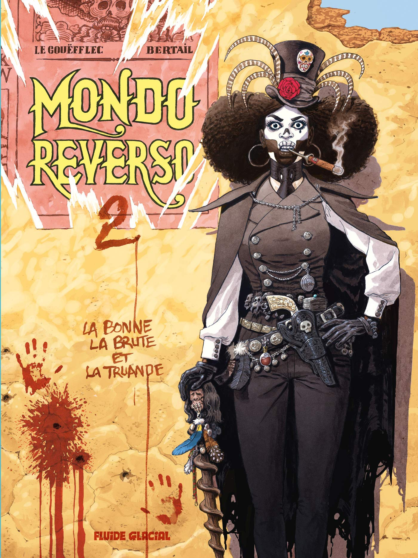 Mondo reverso. Vol. 2. La bonne, la brute et la truande