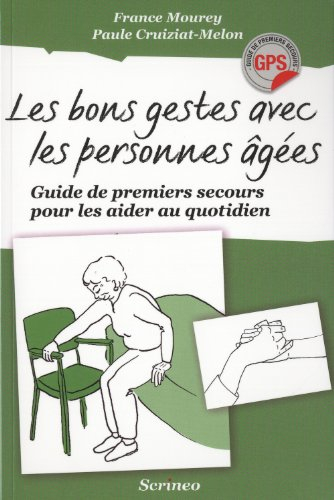 Les bons gestes avec les personnes âgées : guide de premiers secours pour les aider au quotidien