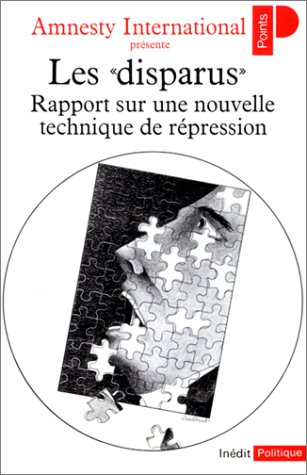 Les Disparus : rapport sur une nouvelle technique de répression