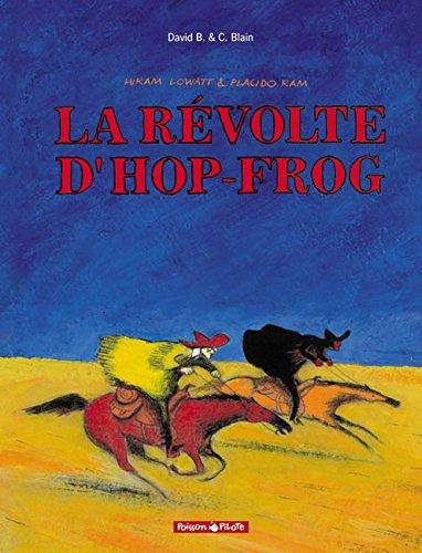 Hop-Frog. Vol. 1. La révolte d'Hop-Frog