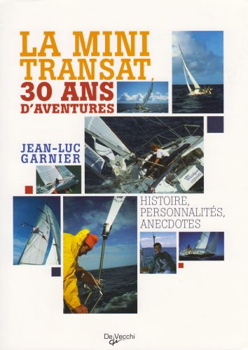 La mini-transat : 30 ans d'aventures